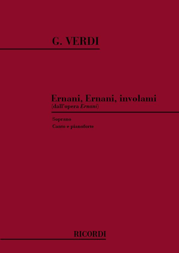 Ernani: Ernani! Ernani Involami
